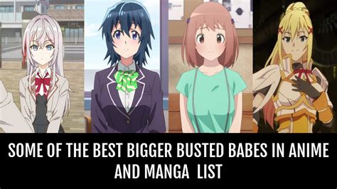 biggest boobs in anime|Some of the Best Bigger Busted Babes In Anime and Manga